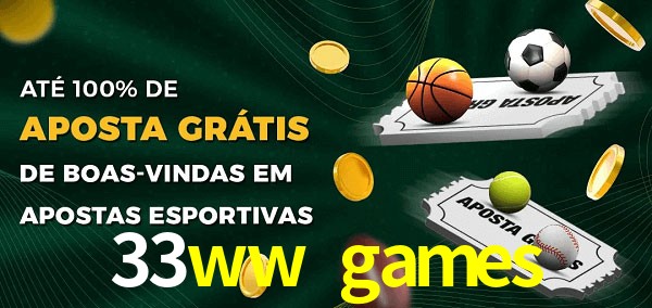 33ww games Ate 100% de Aposta Gratis
